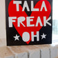 TALAFREAKO - white letters